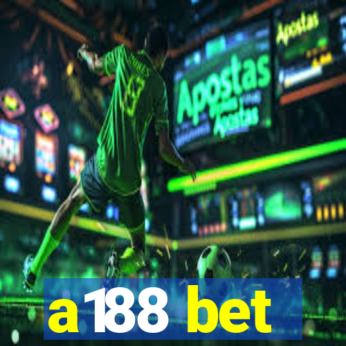 a188 bet